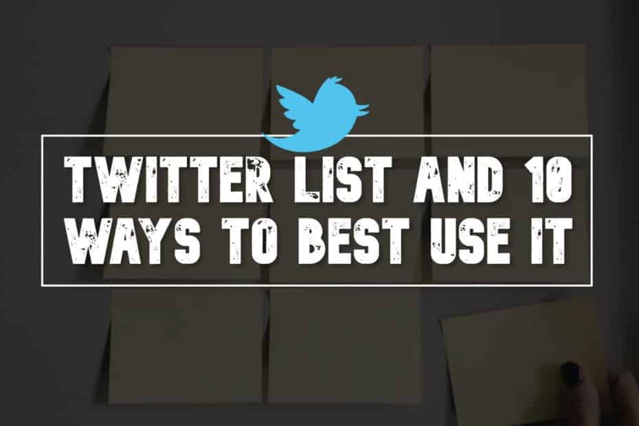 Twitter List and 10 Ways to Best Use It
