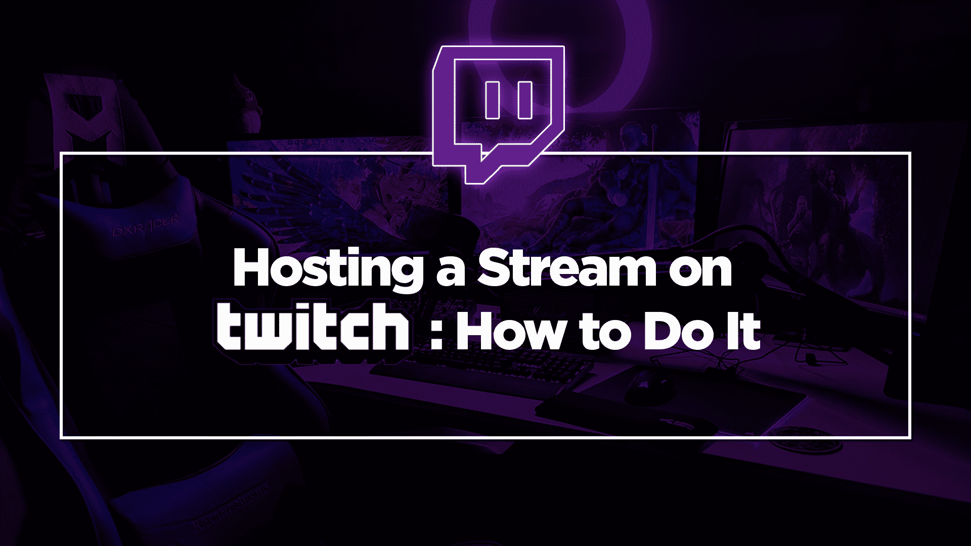 Hosting A Stream On Twitch How To Do It In 22