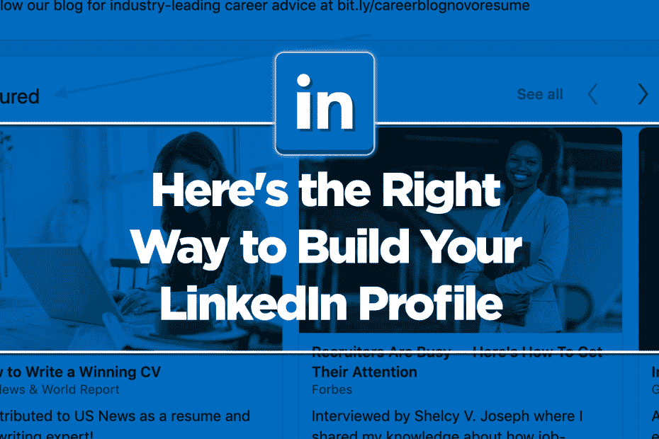 Here's the Right Way to Build Your LinkedIn Profile