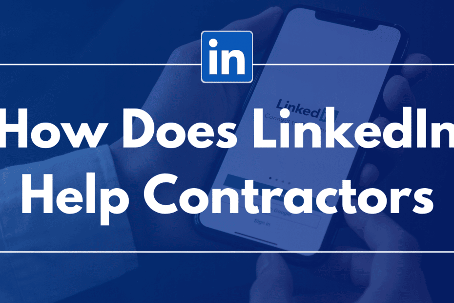 How Does LinkedIn Help Contractors